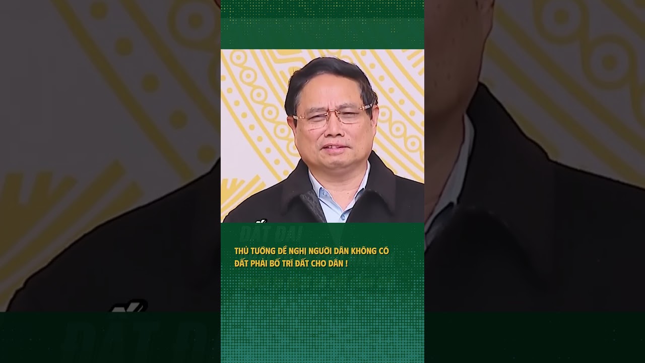 Thủ Tướng đề nghị bố trí đất cho người không có đất 🏡