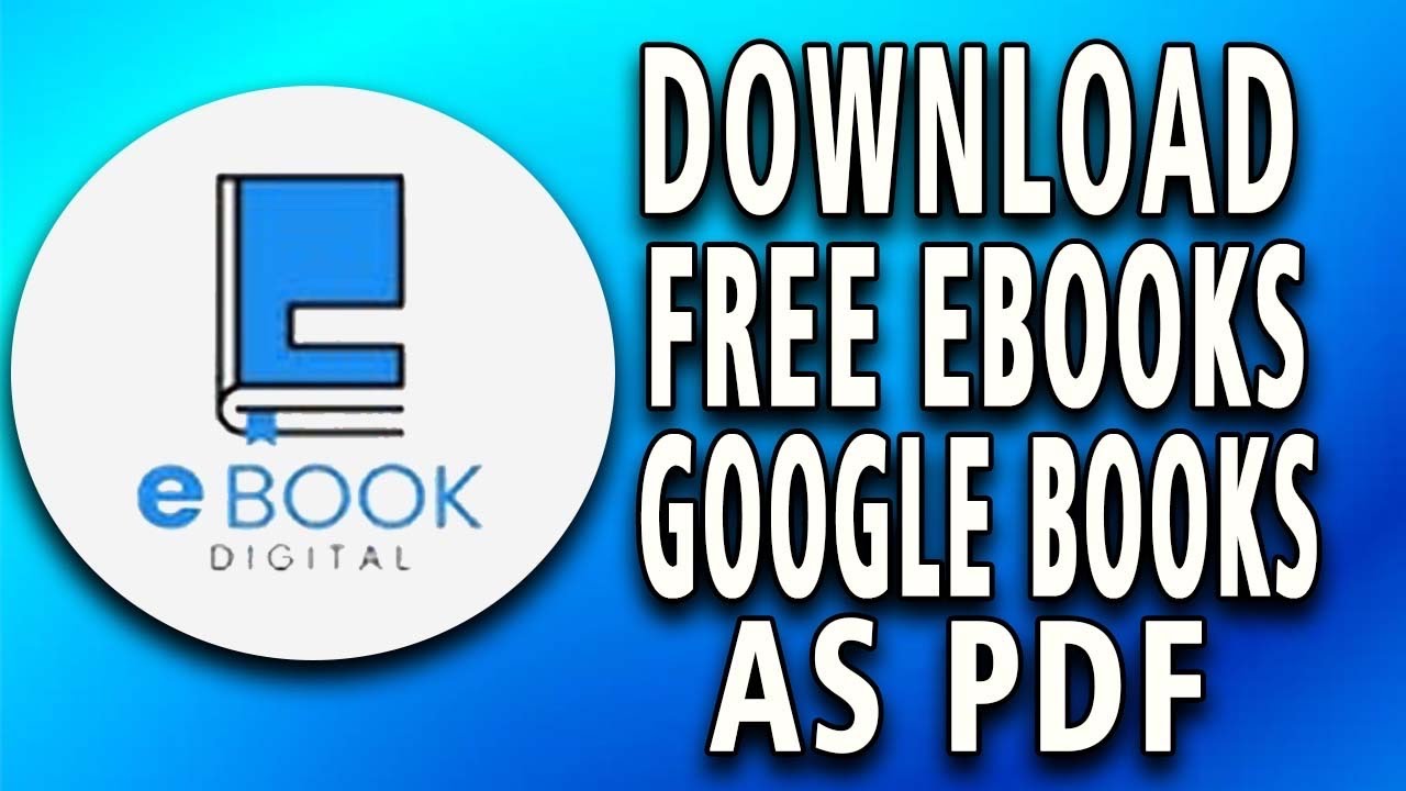 Ultimate Guide: Download Free eBooks from Google Books as PDFs 📚