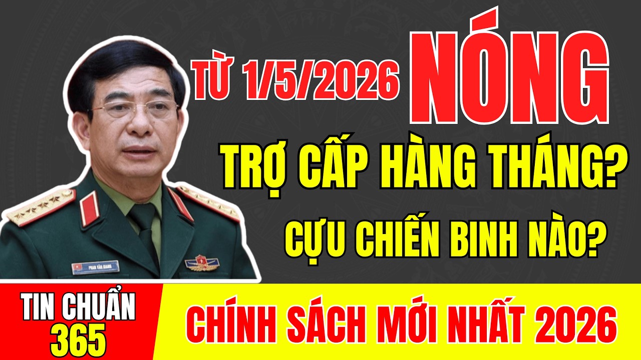 TIN MỚI: TỪ 1/5/2026 CỰU CHIẾN BINH CẢ NƯỚC CHÍNH THỨC ĐƯỢC HƯỞNG TRỢ CẤP HÀNG THÁNG? #tintuc