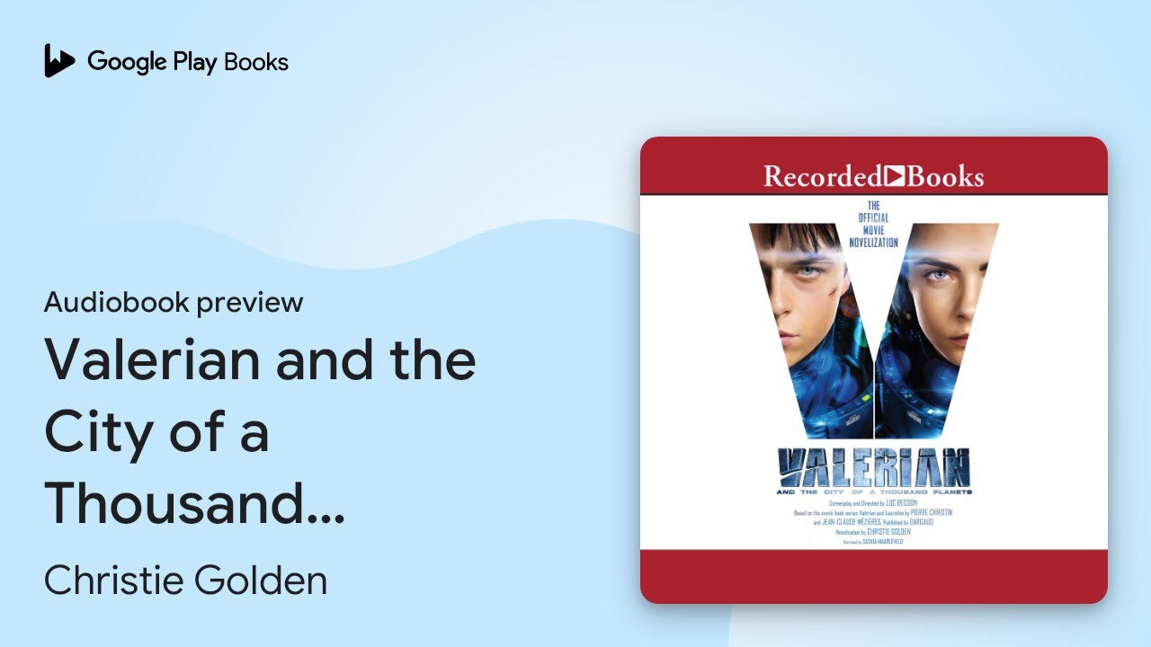 Valerian & the City of a Thousand Planets Audiobook 🎧