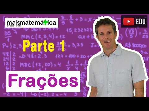 Matemática Básica - Aula 13 - Frações (parte 1)