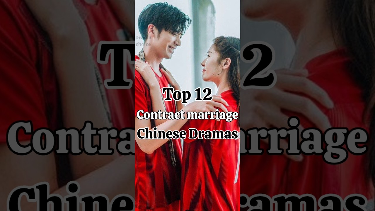 Top 12 Must-Watch Chinese Contract Marriage Dramas 🎬