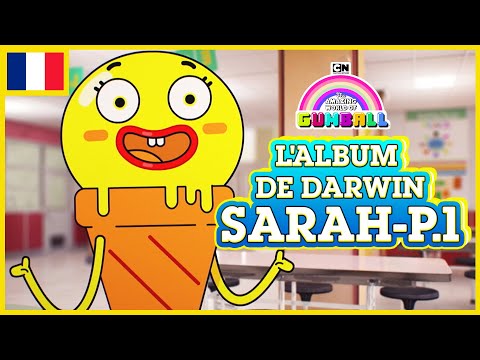 L'album de Darwin 🇫🇷 | Sarah, Partie 1 - Le Monde Incroyable de Gumball