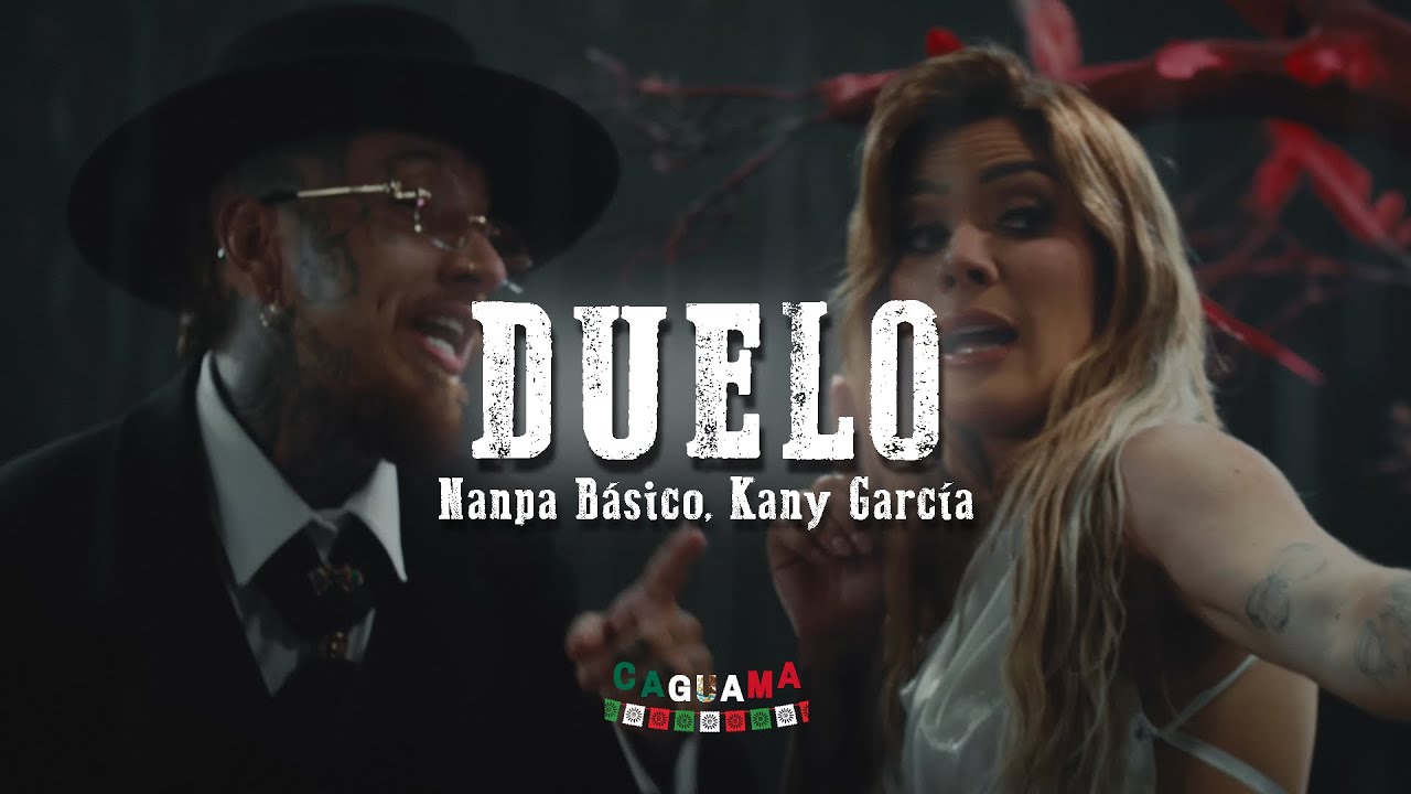 Nanpa Básico, Kany García - Duelo (Letra/Lyrics)