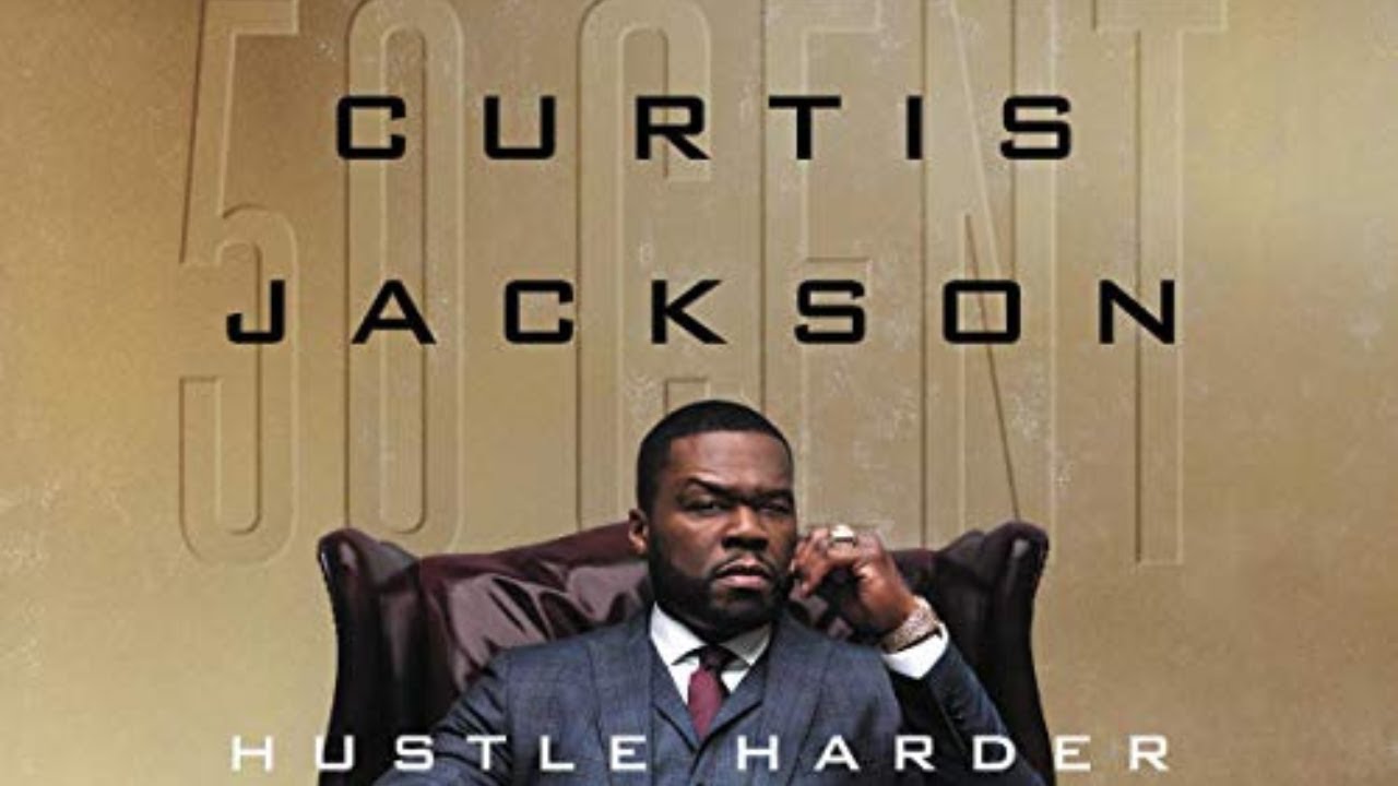 Hustle Harder, Hustle Smarter by 50 Cent | Audiobook