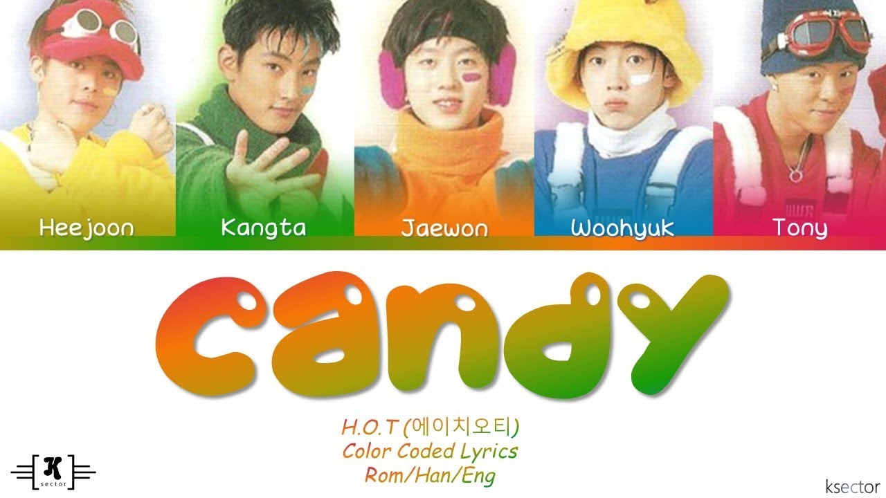 H.O.T - 'Candy' Lyrics (Color Coded Han/Rom/Eng) 🎶 | Fun K-Pop Classic