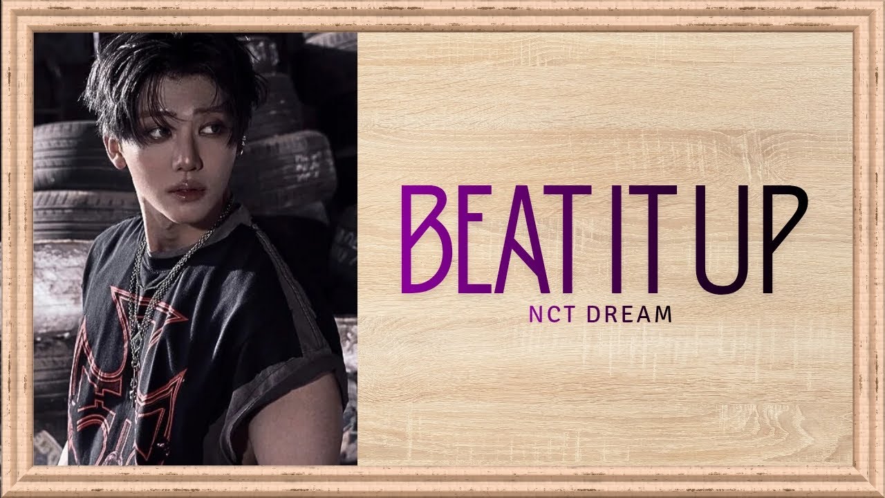 NCT DREAM β Beat It Up | Romanized + English Meaning Lyrics π₯