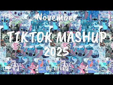 TIKTOK MASHUP NOVEMBER 💙2025💙 (NOT CLEAN) 😇