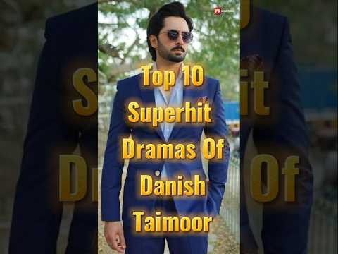 Top 10 Superhit Dramas Of Danish Taimoor #danishtaimoor #pakistanidrama #bestpakistanidrama