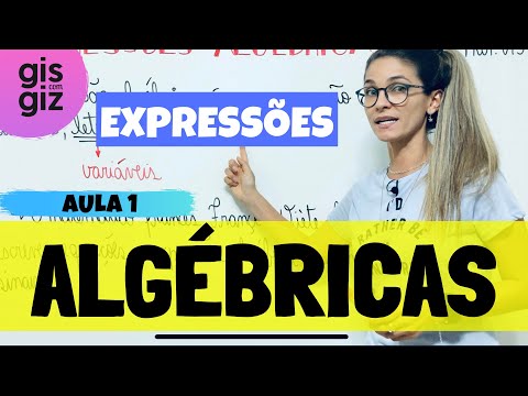 EXPRESSÕES ALGÉBRICAS - Aula 1 - Definição de expressões algébricas