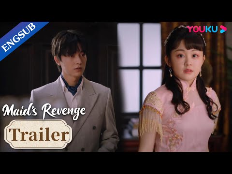 EP20 Trailer: Maid's fiance walked in on her reading his letters secretly | Maid's Revenge | YOUKU