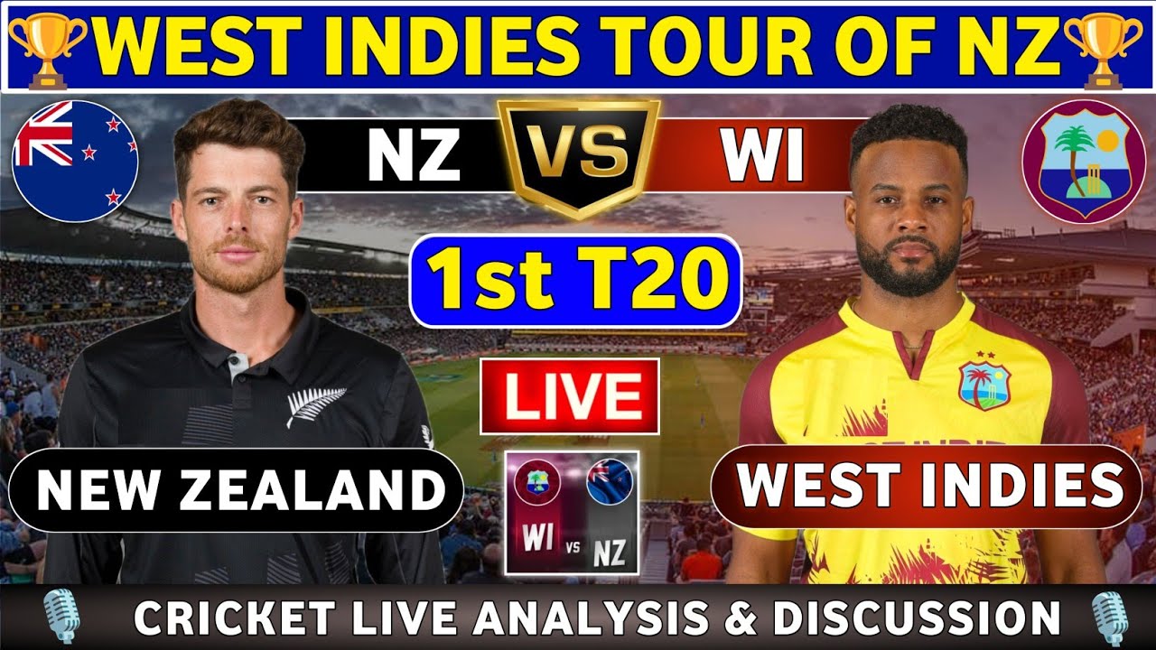 New Zealand vs West Indies 1st T20 Match: Analysis and Live Discussion