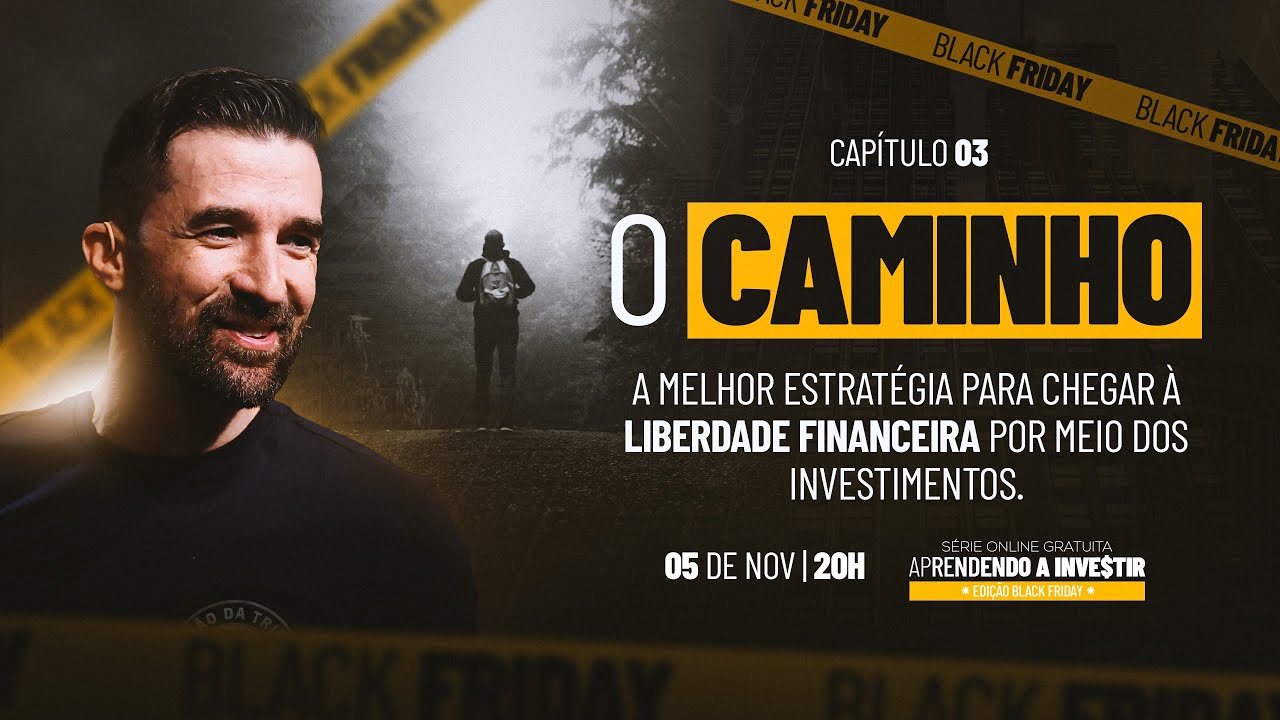 Série Aprendendo a Investir - Episódio 3: O Caminho