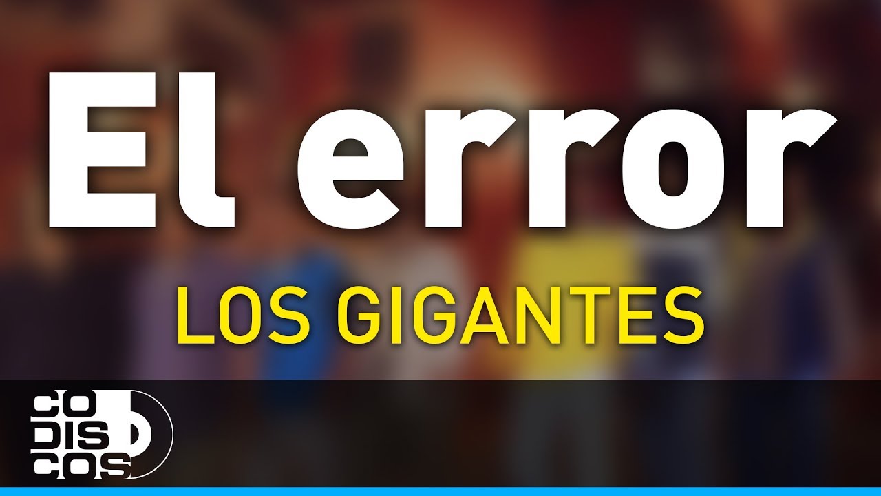 El Error - Los Gigantes Del Vallenato (Audio)