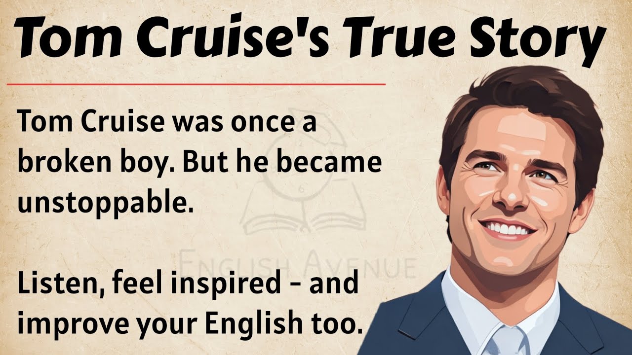 Tom Cruise's Inspiring Journey || Level 2 English Listening Practice 🔥