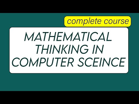Mathematical Thinking in Computer Science | Discrete Mathematics for Computer Science