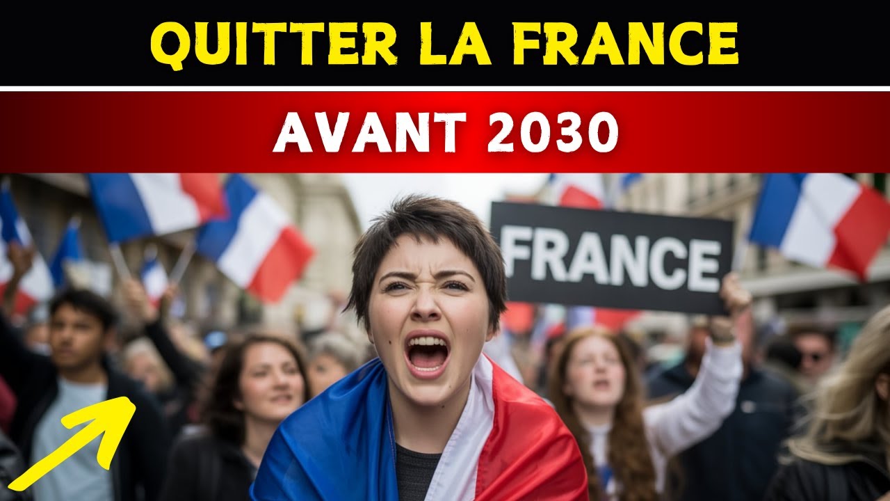 Quitter la France avant 2030 ! 🇫🇷