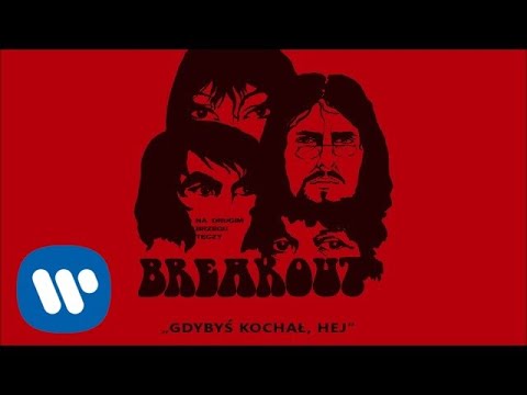 Breakout - Gdybyś kochał, hej [Official Audio]