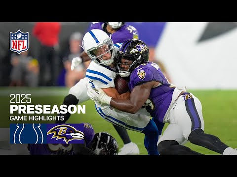 Indianapolis Colts vs. Baltimore Ravens Game Highlights | 2025 Preseason Week 1