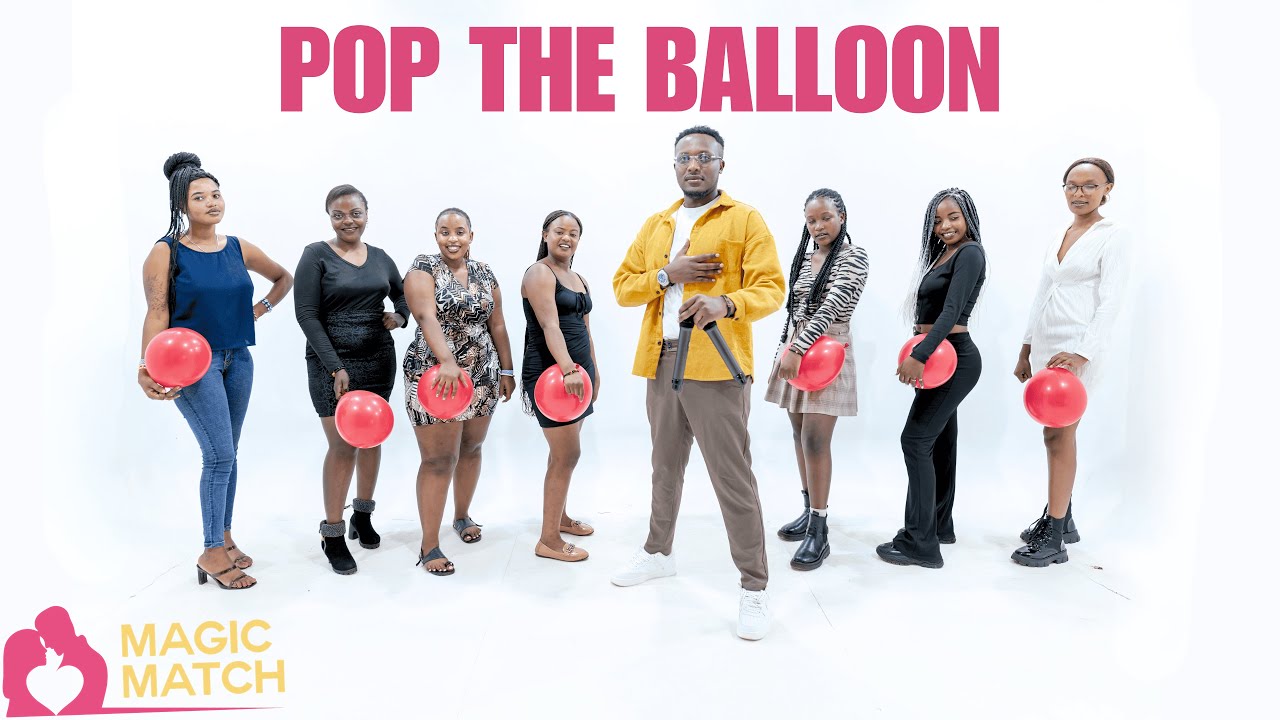 MAGIC MATCH | Pop the Balloon 🎈: Rwanda Episode 29 – Girl Rejects Him Over Rurahara 😲🌟