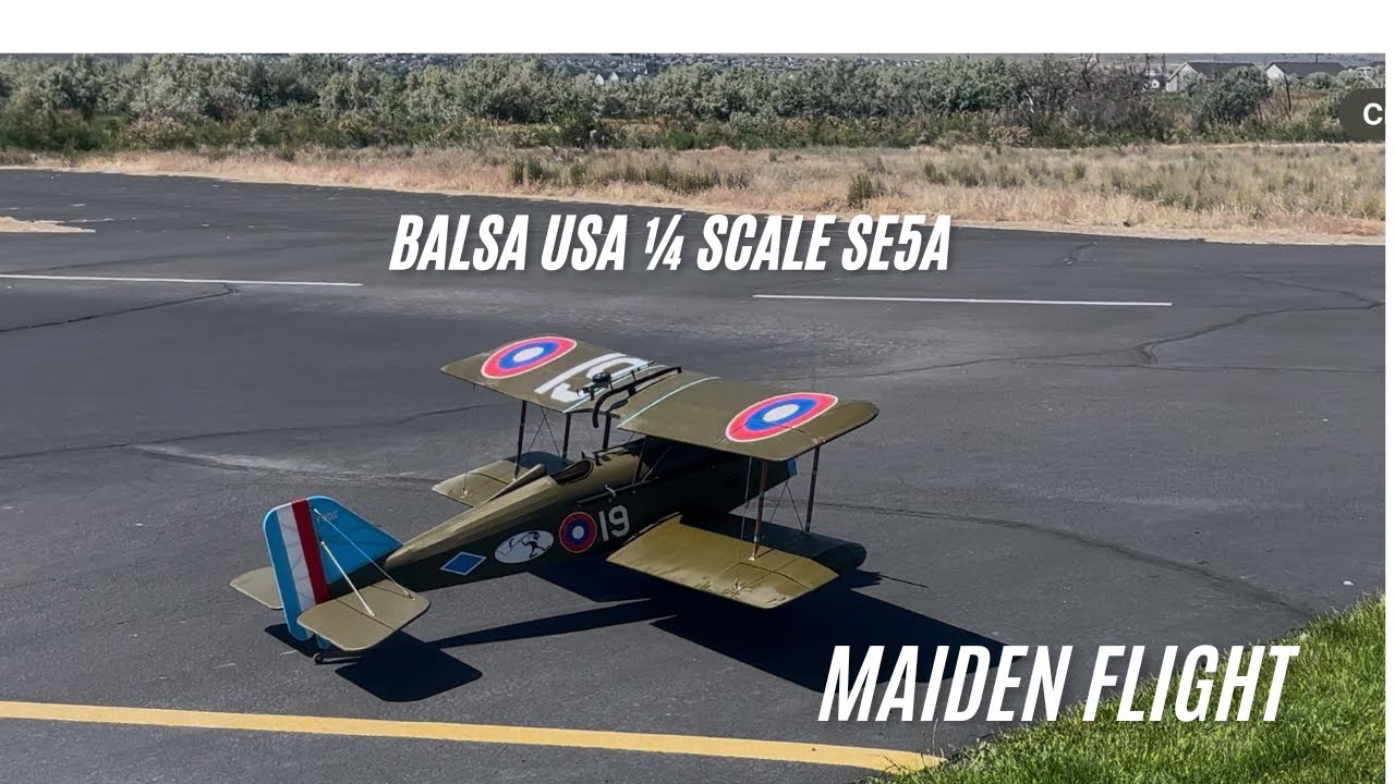 SE5a Balsa USA 1/4 Scale Warbird Maiden Flight ✈️