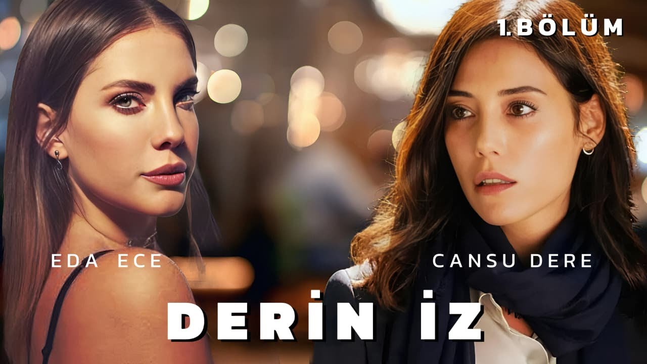 Yeni Dizi 2025: Derin İz 1. Bölüm - Gizem ve Hesaplaşma Başlıyor 🎬