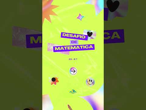 Teste Seus Conhecimentos! Desafio Matemático: