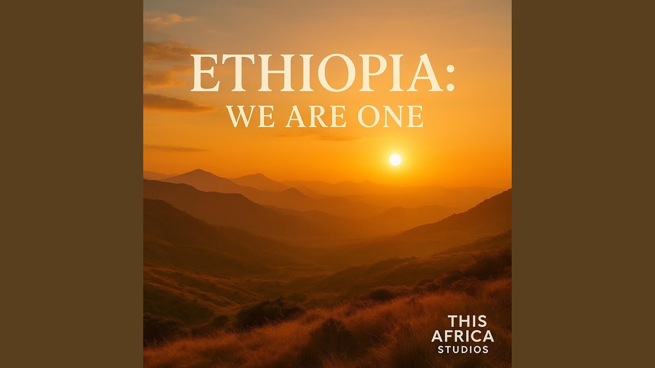 Ethiopia: We Are One 🇪🇹