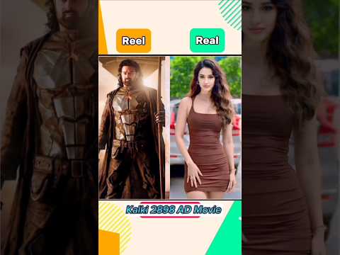 Kalki 2898 ad All🤩 Characters Real vs Reel #kalki2898ad #Prabhas #AmitabhBachchan#Disha #shorts