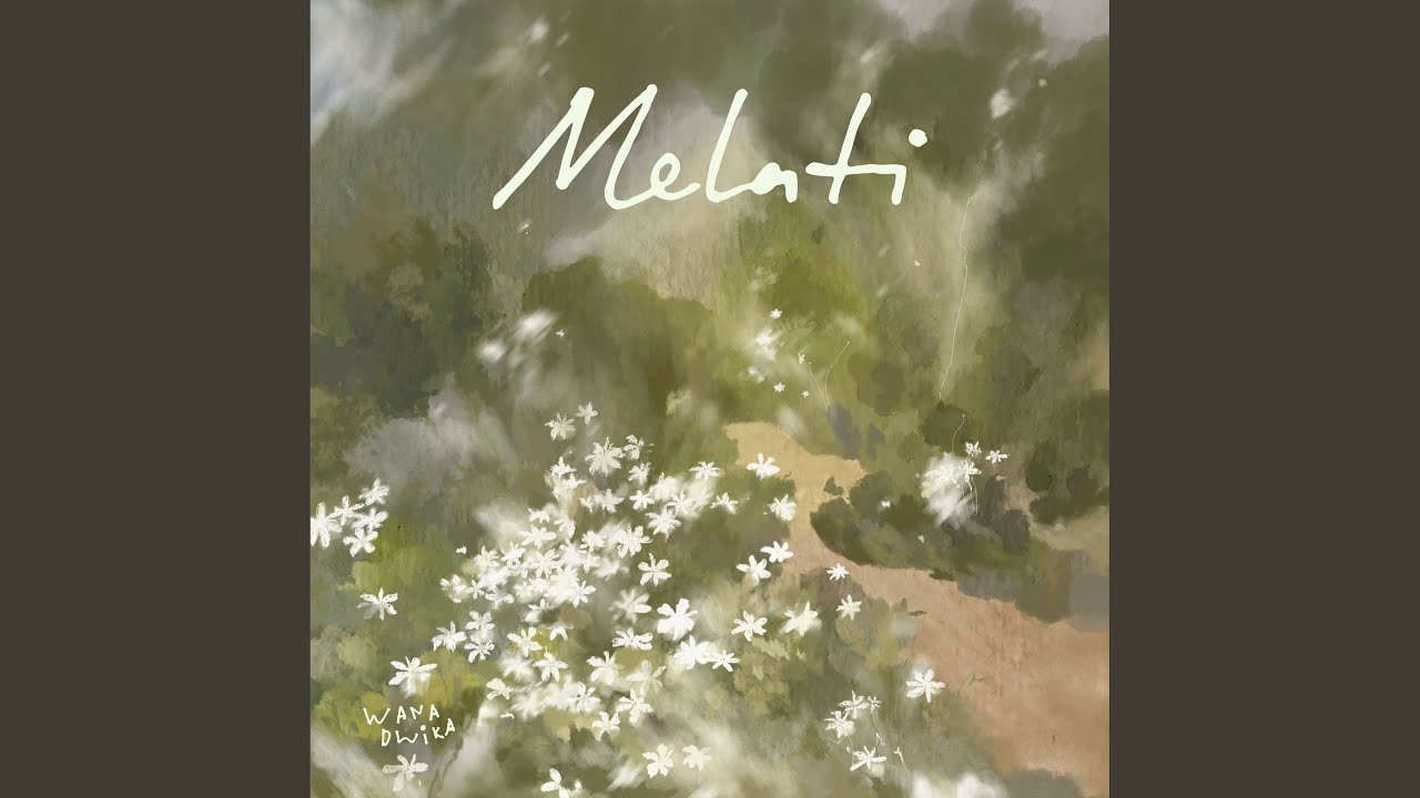 Melati by Wanadwika | Wana Records (2025) 🎶