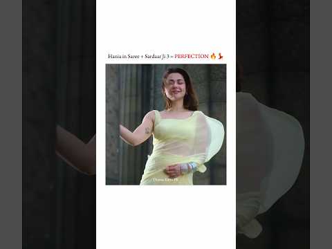 Hania Amir Slaying in Saree | Sardaar Ji 3 Vibes 🔥