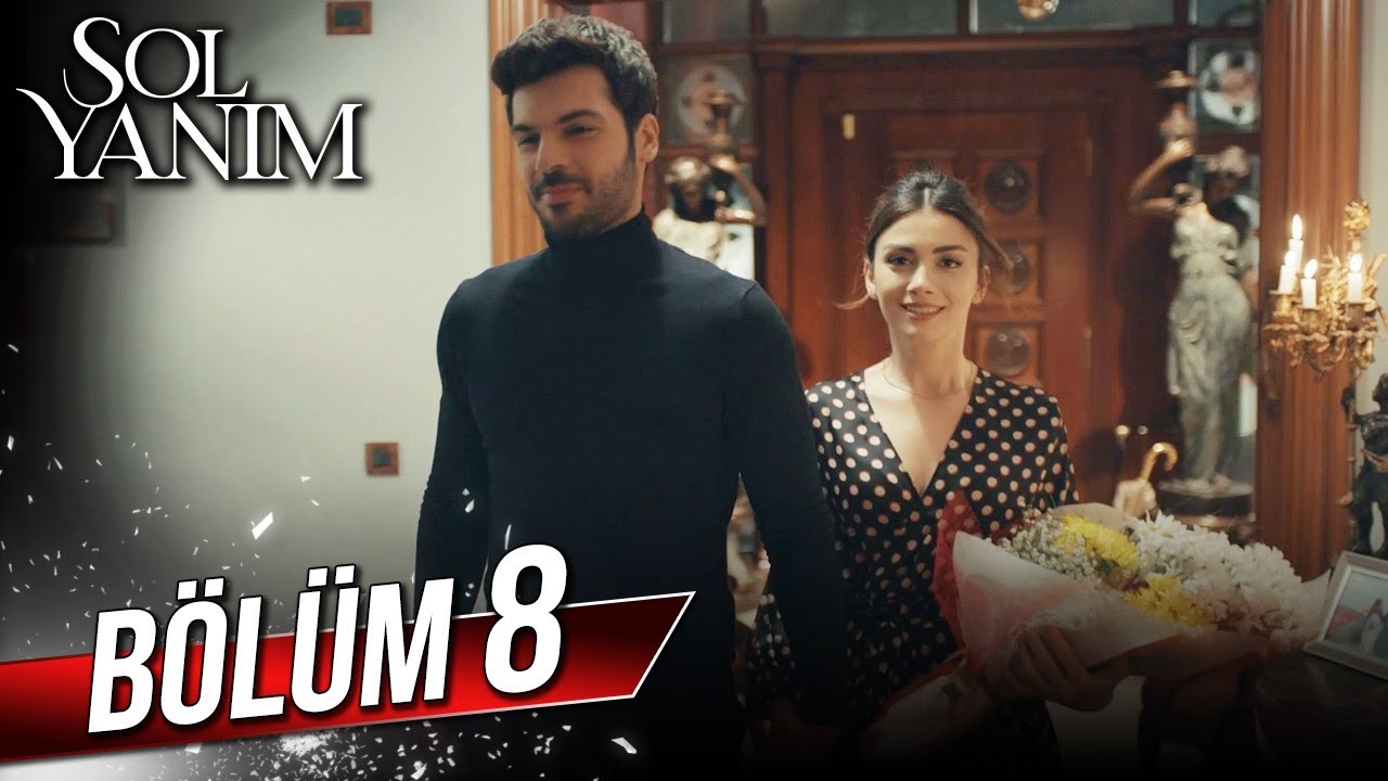 Sol Yanım 8. Bölüm Full HD – Tüm Bölümleri Startv.com.tr'de İzle 🎬