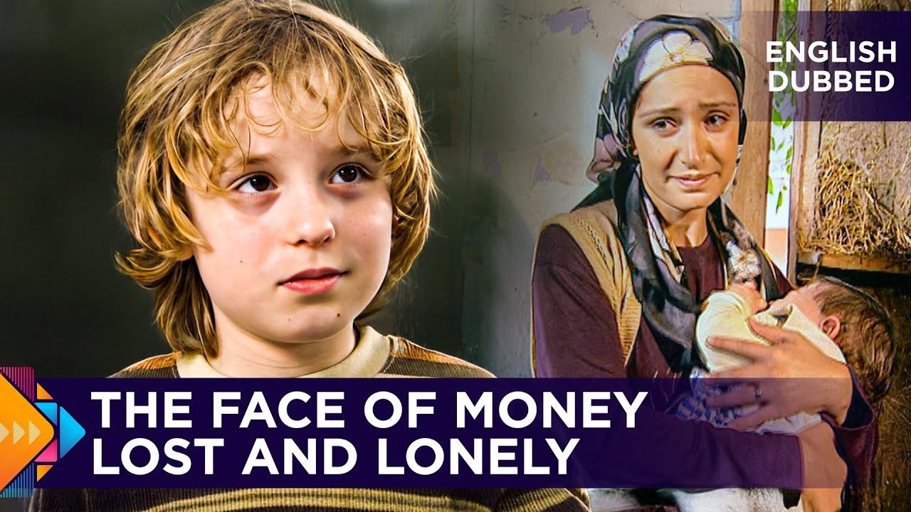 The Face of Money: Lost & Lonely | Turkish Movies Dubbed in English 🎬