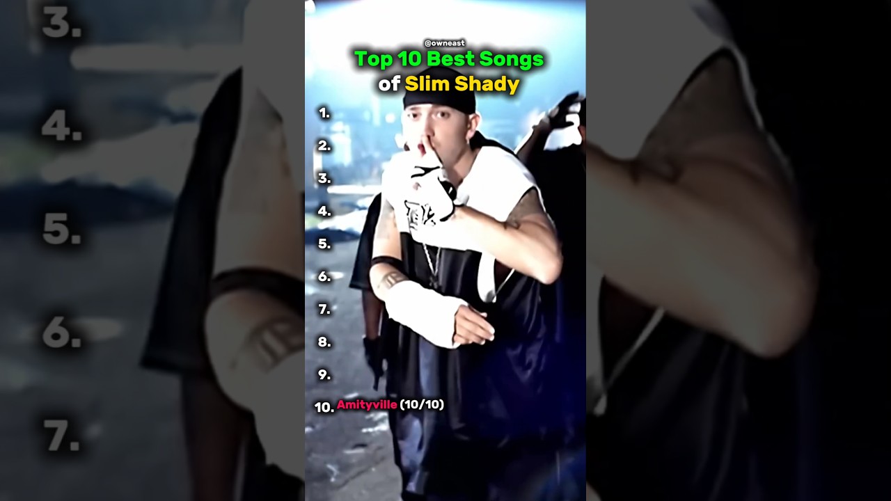 Top 10 Best Songs of Slim Shady