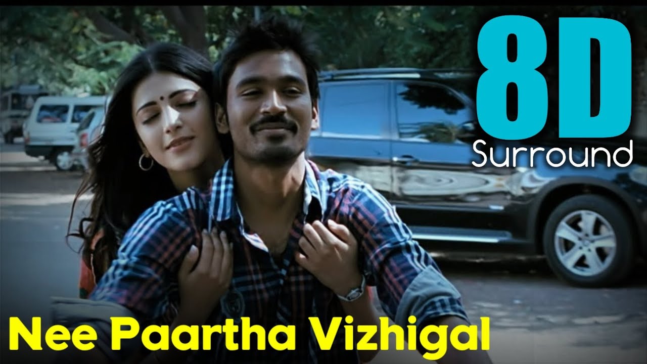 Nee Paartha Vizhigal 8D - Dhanush & Shruthi Hasan 🎧