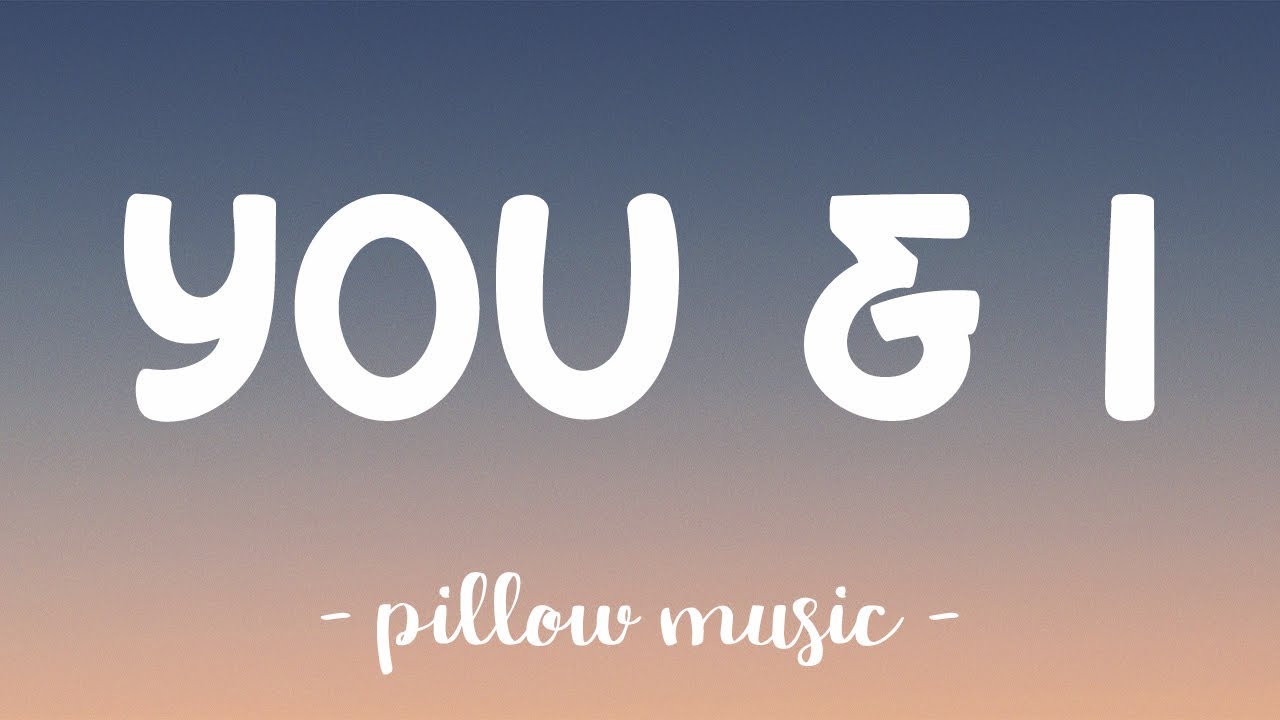 You & I - One Direction Lyrics 🎵