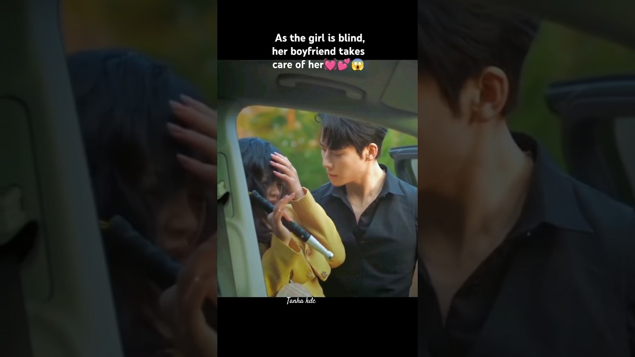 Boyfriend Cares for Blind Girl ❤️