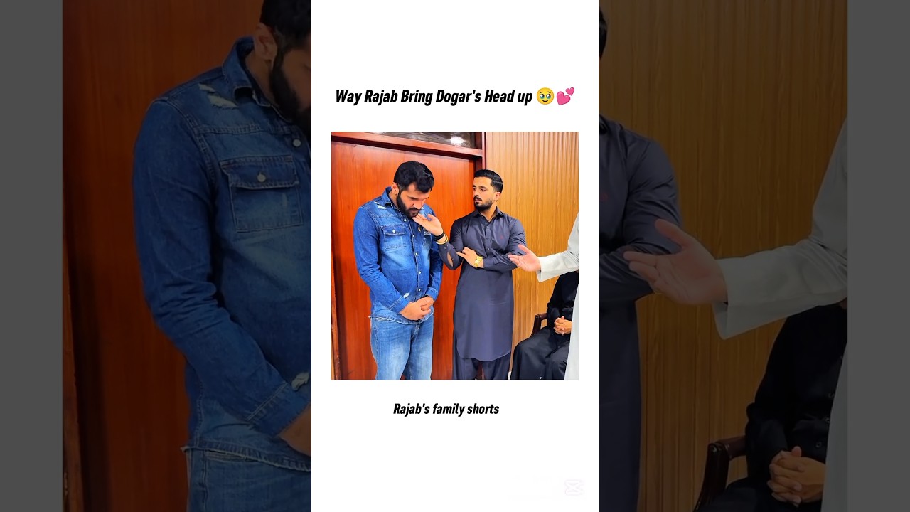 Way Rajab Bring Dogar's Head up 🥹💕#rajabfamily #love