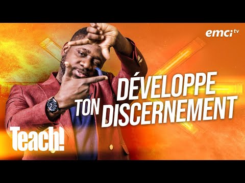 Comment développer ton discernement ? - Teach! - Athoms Mbuma