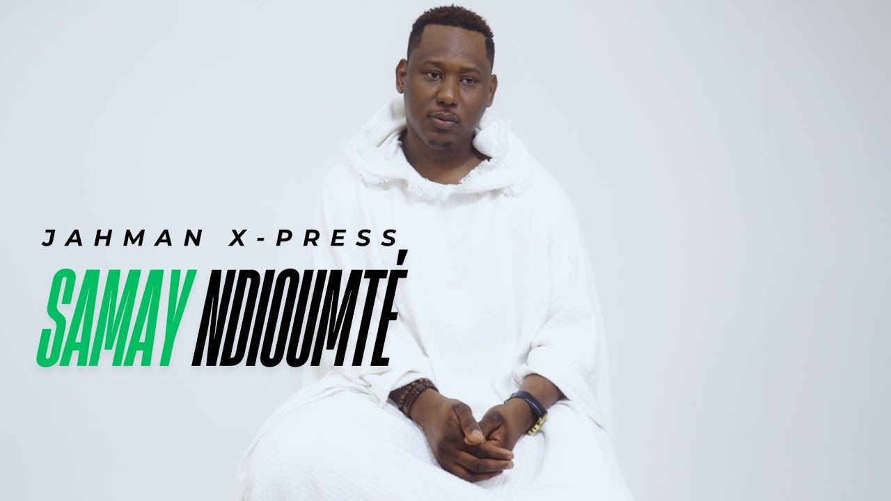 Jahman X-press - SAMAY NDIOUMTÉ (Official Music Video) 🎶