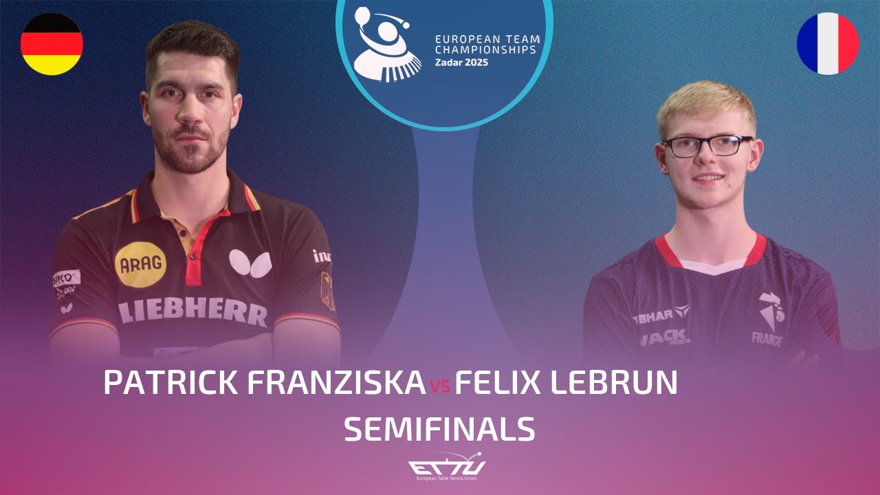Epic Semifinal Showdown: Patrick Franziska vs Felix Lebrun at 2025 European Championships 🏓