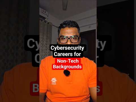 Cybersecurity Careers for Non-Tech Backgrounds #infosec
