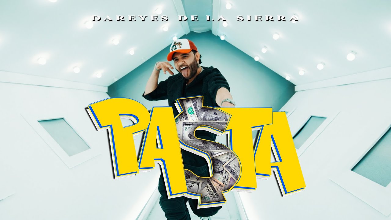 Dareyes de la Sierra - Pasta (Video Oficial)