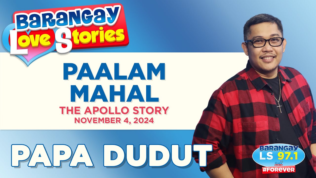 Paalam Mahal - Apollo | Papa Dudut | Barangay Love Stories ✨