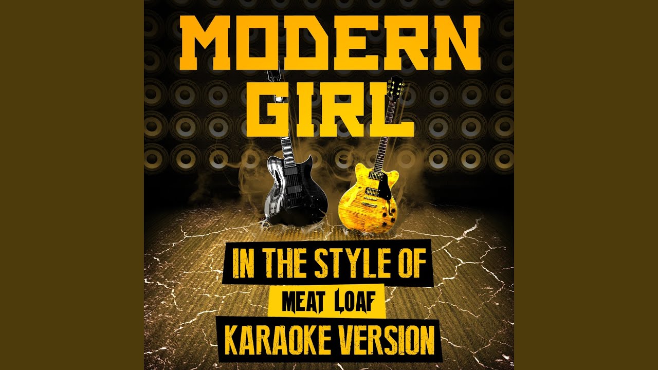 Modern Girl (Meat Loaf Style) Karaoke π€
