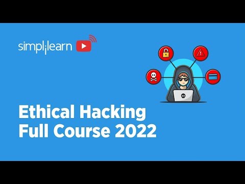 Ethical Hacking Full Course 2022 | Ethical Hacking Course For Beginners 2022 | Simplilearn