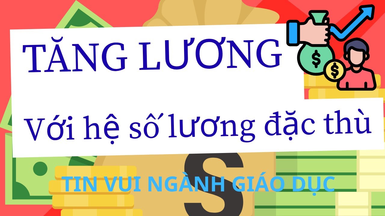 Tăng Lương Giáo Viên Nhờ Hệ Số Đặc Thù Mới 🚀