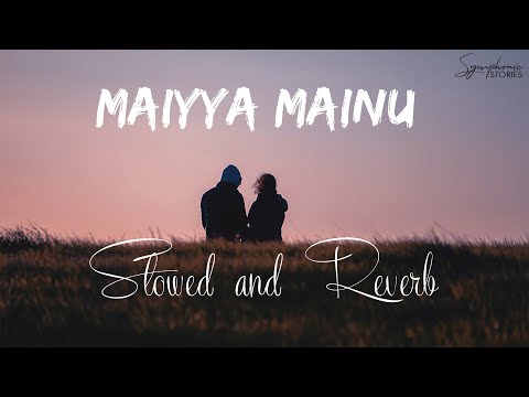 Maiyya Mainu slowed reverb | Jersey | Symphonic Stories.