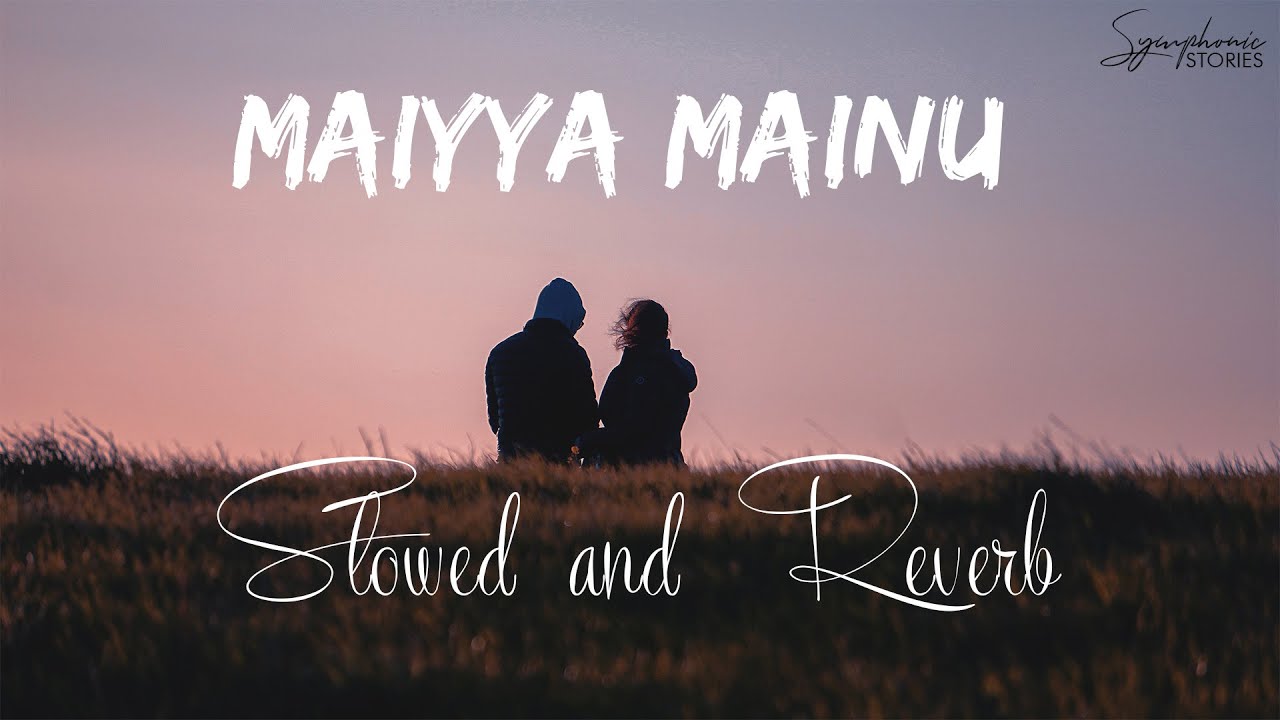 Maiyya Mainu Slowed Reverb | Jersey | Emotional Symphonic Cover 🎶