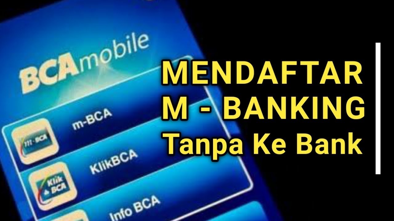 Panduan Membuat m-Banking BCA Mudah & Cepat 📱